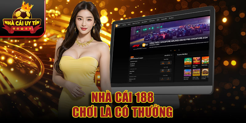 Nhà cái 188BET - Chơi là có thưởng