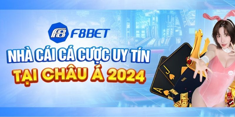 Nhà Cái F8BET - Điểm Hẹn Vui Chơi Ăn Tiền Chất Lượng 2024