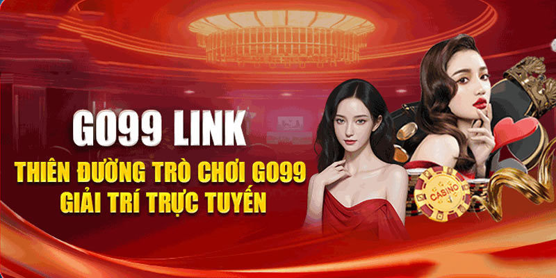 Go99 - top nhà cái đáng tin cậy nhất nhì thị trường châu Á